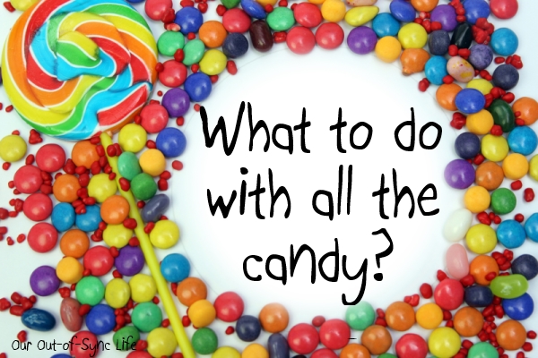 What To Do with all This Candy?